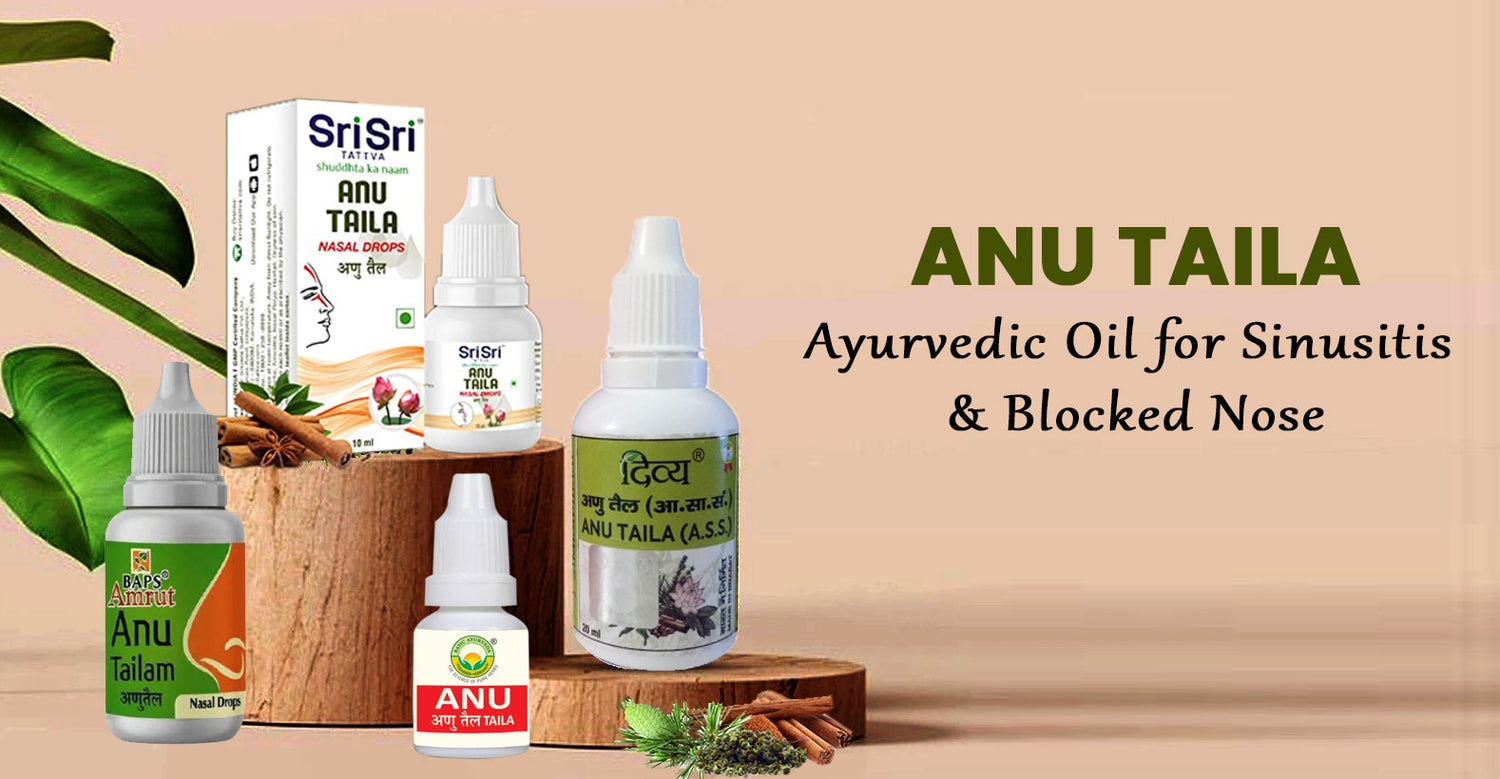 Anu Taila - Ayurvedic Oil for Sinusitis & Blocked Nose