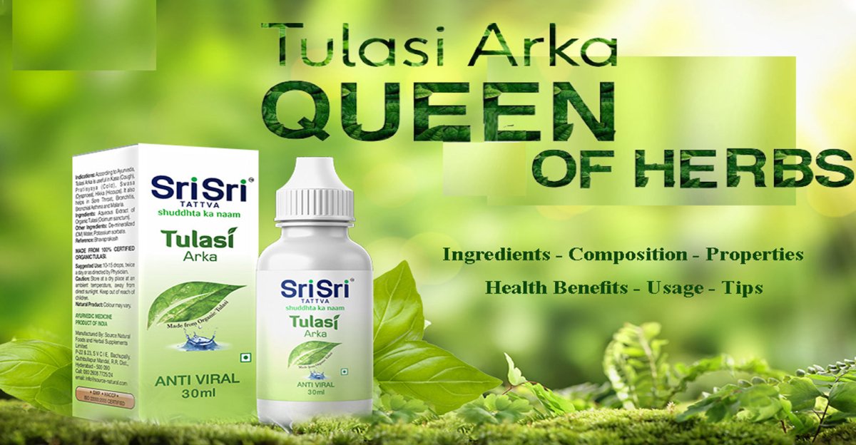 Sri Sri Tattva Tulasi Arka - Ingredients, Composition, Properties, Health Benefits, Usage, Tips