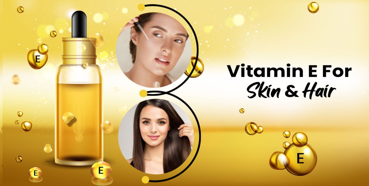 Vitamin E Benefits For Skin & Hair