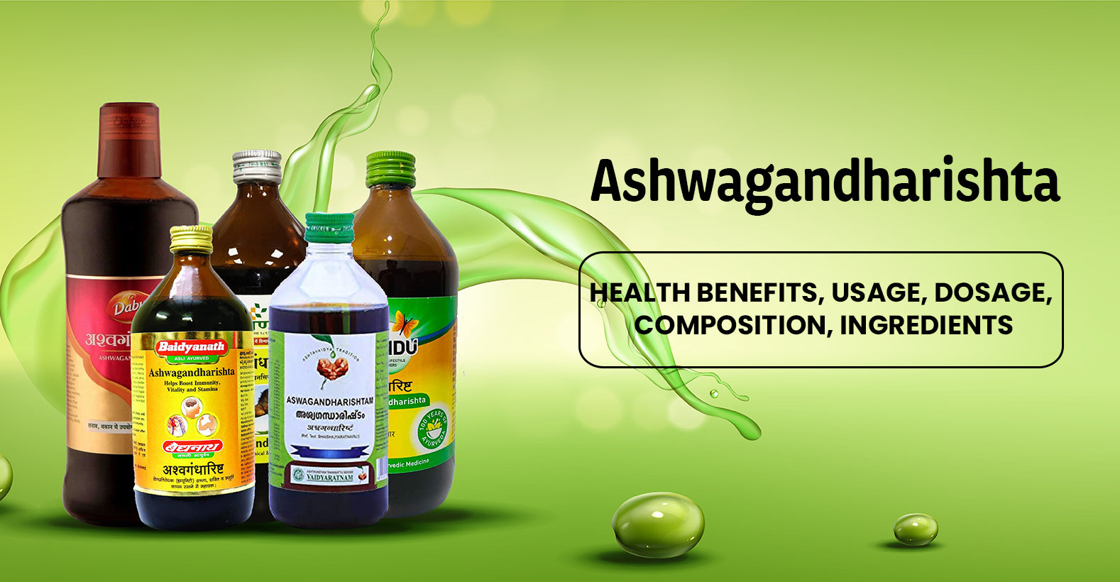 Ashwagandharishta - Ingredients, Composition, Properties, Health Benefits, Usage, Tips