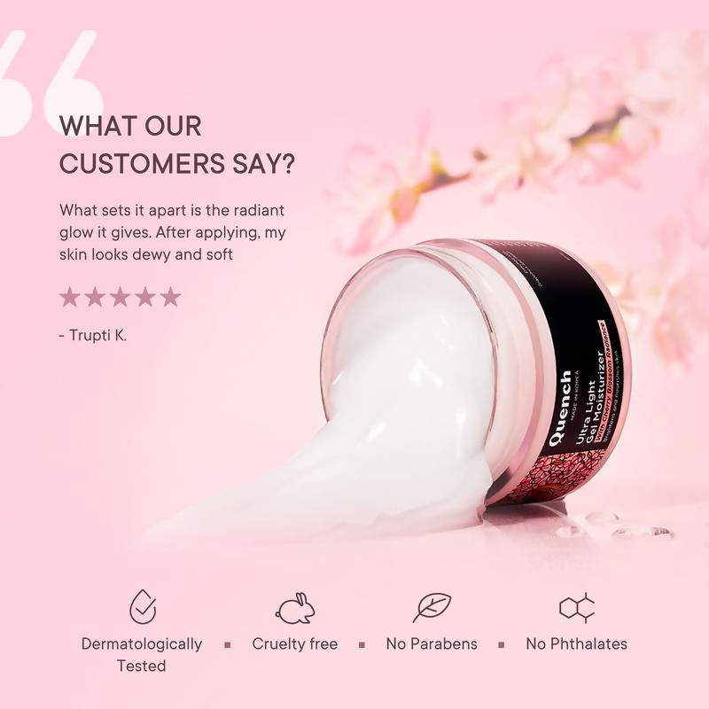 Quench Ultra Light Gel Moisturizer With 2% Niacinamide & Cherry Blossom For Intense Brightening