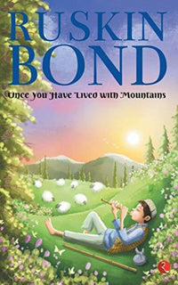 Thumbnail for Ruskin Bond Once You Have Lived with Mountains