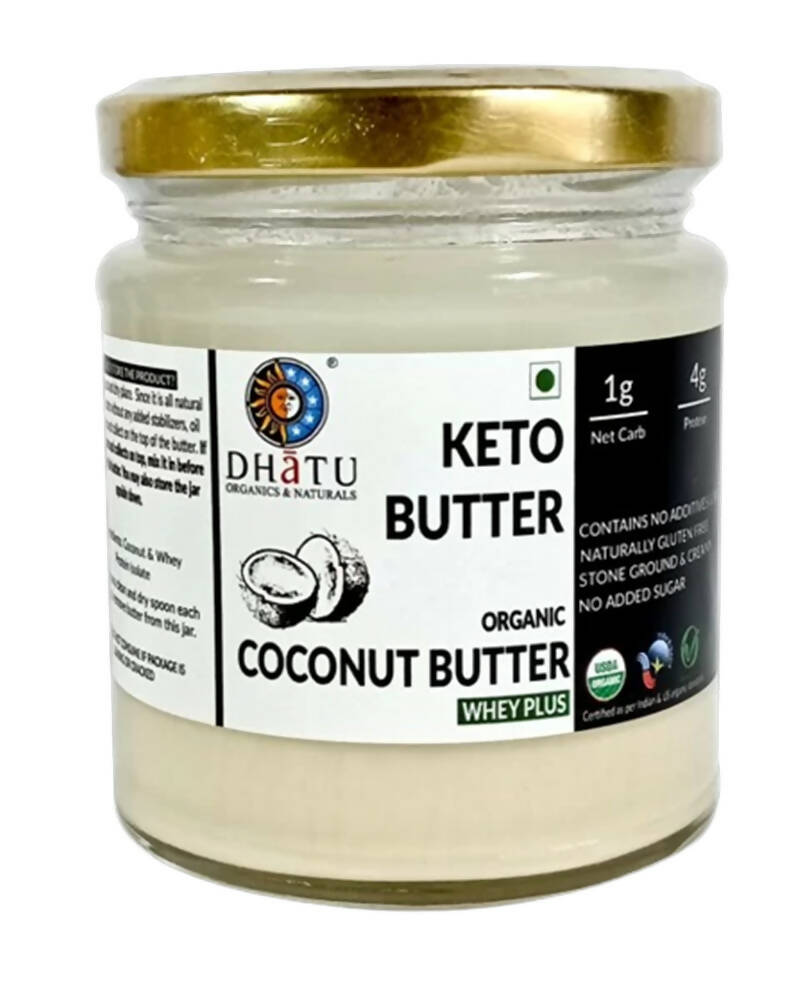 Dhatu Organics & Naturals Keto Coconut Butter (Whey Plus) - Distacart