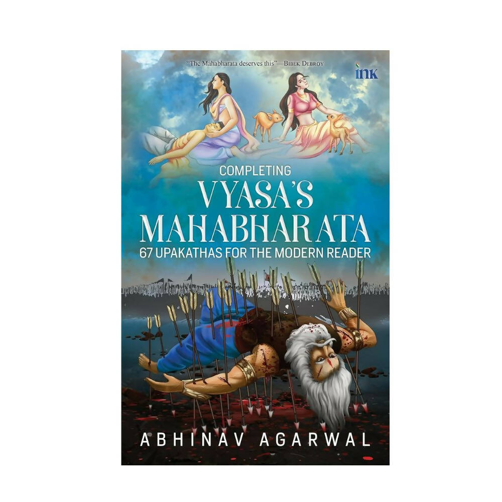 Completing Vyasa’S Mahabharata (67 Upakathas For The Modern Reader) -By Abhinav Agarwal - Distacart